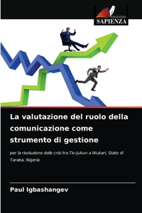 valutazione del ruolo della comunicazione come strumento di gestione