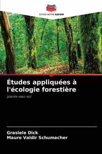 Études appliquées à l'écologie forestière