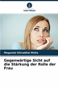 Gegenwärtige Sicht auf die Stärkung der Rolle der Frau