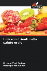 I micronutrienti nella salute orale