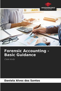 Forensic Accounting - Basic Guidance