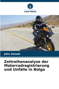 Zeitreihenanalyse der Motorradregistrierung und Unfälle in Bolga
