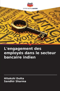 L'engagement des employés dans le secteur bancaire indien