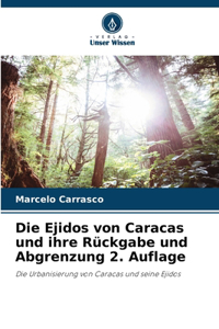 Ejidos von Caracas und ihre Rückgabe und Abgrenzung 2. Auflage