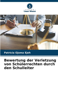 Bewertung der Verletzung von Schülerrechten durch den Schulleiter