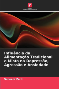 Influência da Alimentação Tradicional e Mista na Depressão, Agressão e Ansiedade