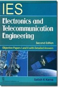 IES Electronics and Telecommunication Engineering: Objective Papers I and II with Detailed Answers: 2nd Edition