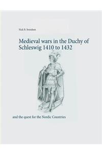 Medieval wars in the Duchy of Schleswig 1410 to 1432