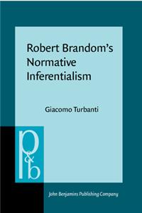 Robert Brandom's Normative Inferentialism