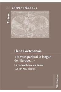 « Je Vous Parlerai La Langue de l'Europe ... »