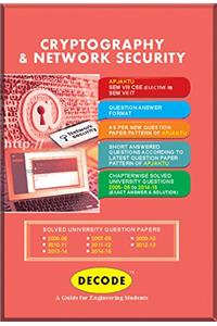 Decode Cryptography and Network Security for APJAKTU (Sem-VIII CSE Elective-III / Sem-VII IT 2008 course)