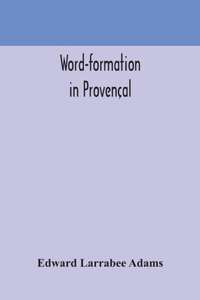 Word-formation in Provençal