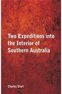 Two Expeditions into the Interior of Southern Australia,