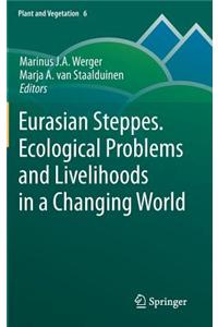 Eurasian Steppes. Ecological Problems and Livelihoods in a Changing World