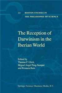 The Reception of Darwinism in the Iberian World