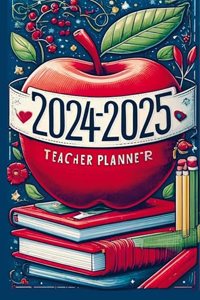 2024-2025 Lehrerplaner: Der ultimative Organisator fur Lehrkrafte: 2024-2025 Teacher Planner