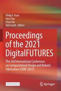 Proceedings of the 2021 DigitalFUTURES