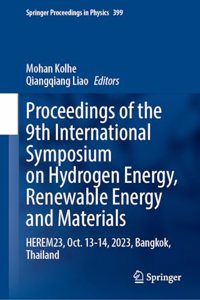 Proceedings of the 9th International Symposium on Hydrogen Energy, Renewable Energy and Materials