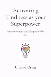 Activating Kindness as your Superpower