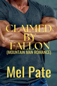Claimed By Fallon (A Mountain Man Romance)