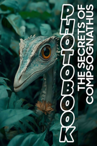 The Secrets of Compsognathus Photo Book