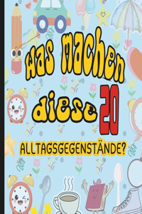 Was Machen Diese 20 Alltagsgegenstände?