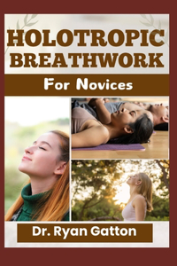 Holotropic Breathwork for Novices