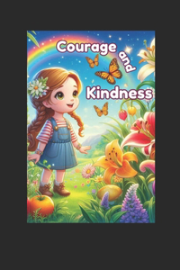 Courage and Kindness