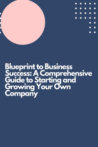 Blueprint to Business Success