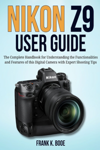 Nikon Z9 User Guide