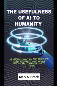 Usefulness Of AI To Humanity