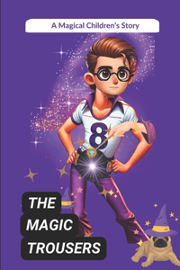 The Magic Trousers