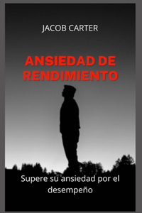 Ansiedad de Rendimiento