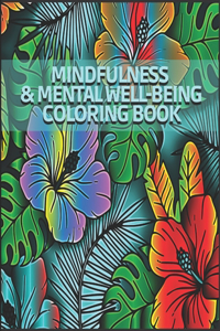 Mindfulness and Mental Well-Being Coloring Book