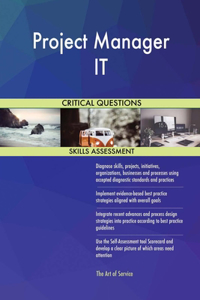 Project Manager IT Critical Questions Skills Assessment