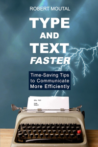 Type and Text Faster