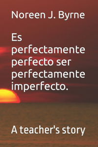 It's perfectly perfect to be perfectly imperfect