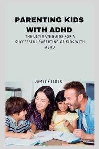 Parenting Kids with ADHD