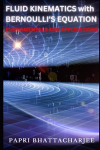 FLUID KINEMATICS with Bernoulli's Equation