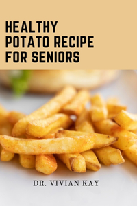 Healthy Potato Recipe For Seniors