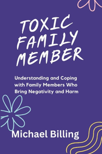 Toxic Family Member