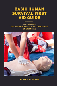 Basic human Survival First Aid guide