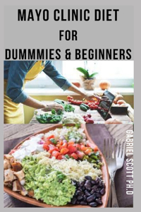 MAYO CLINIC DIET For DUMMIES & BEGINNERS