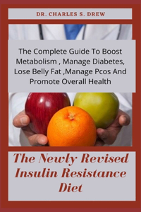 The Newly Revised Insulin Resistance Diet