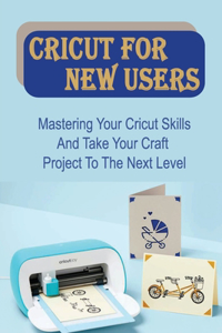 Cricut For New Users