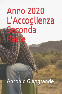 Anno 2020 L'Accoglienza Seconda Parte