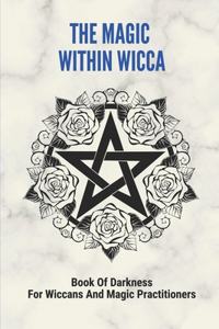 The Magic Within Wicca