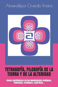 Tetrasofía, Filosofía de la Tierra Y de la Alteridad