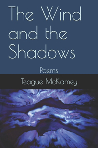 The Wind and the Shadows