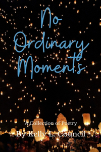 No Ordinary Moments